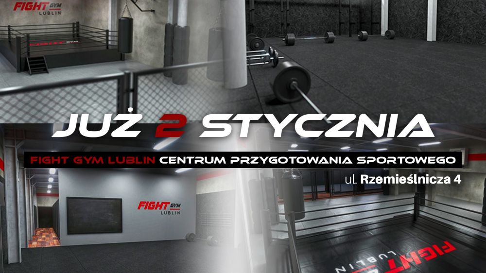 Otwarcie Centrum Przygotowania Sportowego Fight Gym Lublin – 02.01.2020 r.
